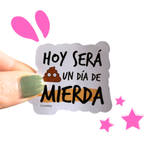 Sticker cachondo emoji de caca hoy será un día de mierda