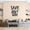 Vinilo pared cachondo Save water drink wine